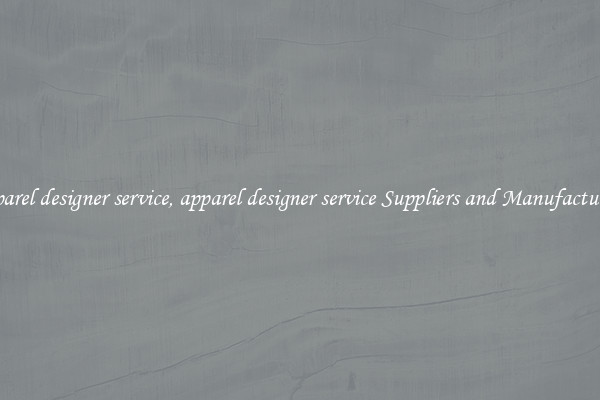 apparel designer service, apparel designer service Suppliers and Manufacturers