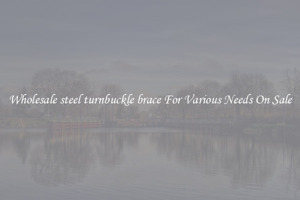 Wholesale steel turnbuckle brace For Various Needs On Sale