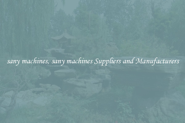 sany machines, sany machines Suppliers and Manufacturers
