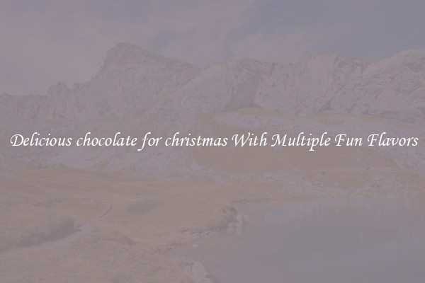 Delicious chocolate for christmas With Multiple Fun Flavors
