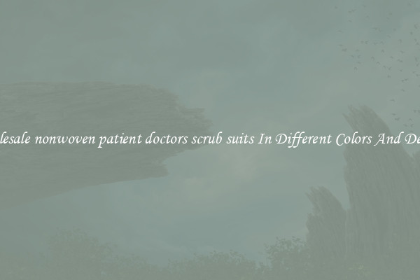 Wholesale nonwoven patient doctors scrub suits In Different Colors And Designs