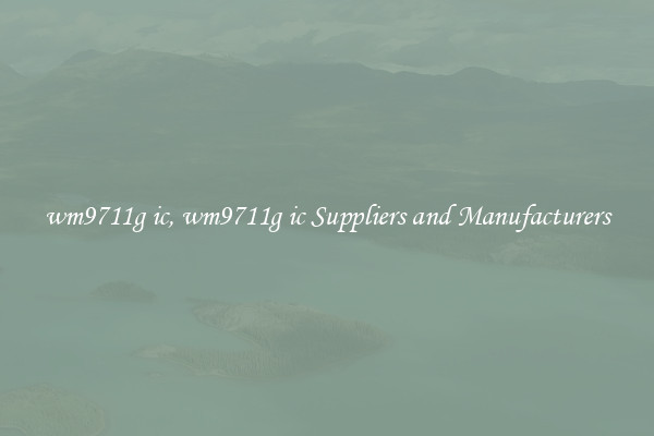 wm9711g ic, wm9711g ic Suppliers and Manufacturers