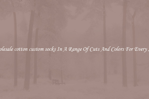 Wholesale cotton custom socks In A Range Of Cuts And Colors For Every Shoe