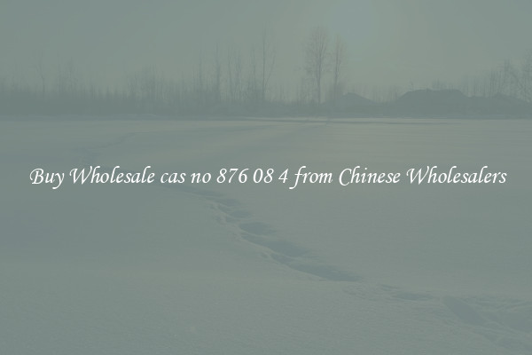 Buy Wholesale cas no 876 08 4 from Chinese Wholesalers