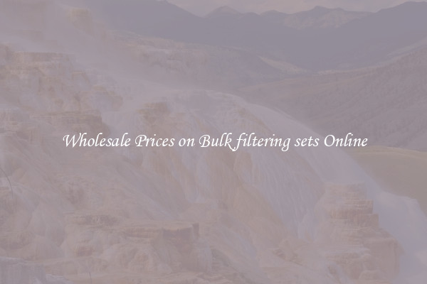 Wholesale Prices on Bulk filtering sets Online