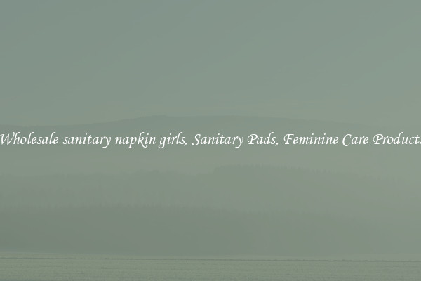 Wholesale sanitary napkin girls, Sanitary Pads, Feminine Care Products